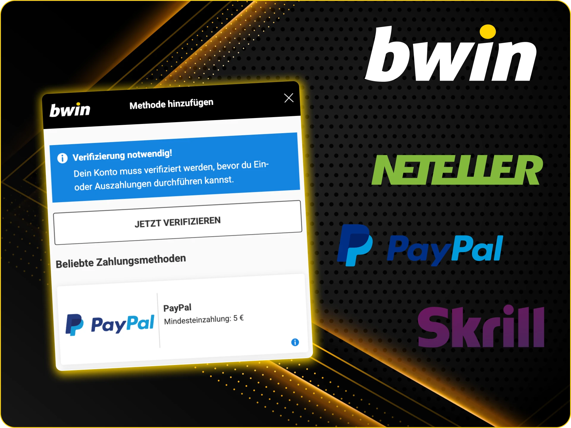 Tätigen Sie eine schnelle Einzahlung per PayPal oder Skrill im Bwin Online Casino.